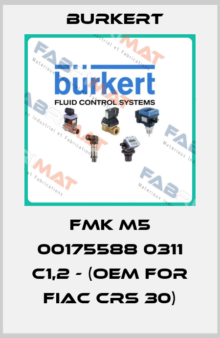 FMK M5 00175588 0311 C1,2 - (OEM for FIAC CRS 30) Burkert