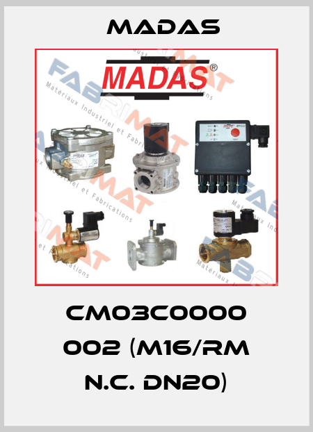 CM03C0000 002 (M16/RM N.C. DN20) Madas