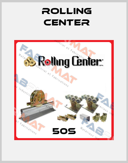 50S Rolling Center