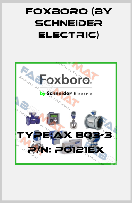 Type:AX 803-3  P/N: P0121EX Foxboro (by Schneider Electric)