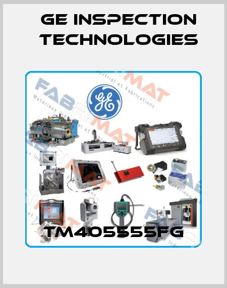 TM405555FG GE Inspection Technologies