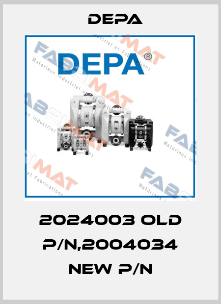 2024003 old P/N,2004034 new P/N Depa