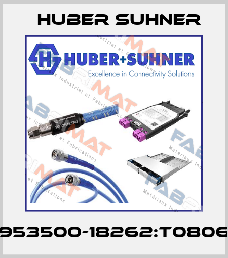 953500-18262:T0806 Huber Suhner