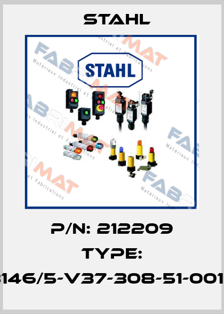 P/N: 212209 Type: 8146/5-V37-308-51-0010 Stahl