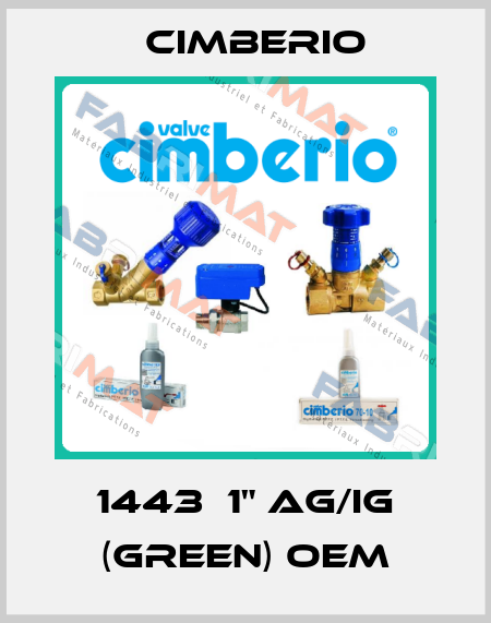 1443  1" AG/IG (green) oem Cimberio