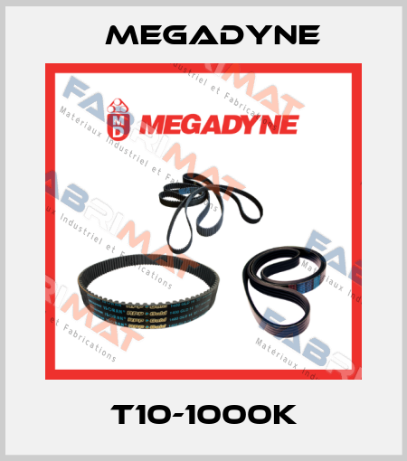 T10-1000K Megadyne