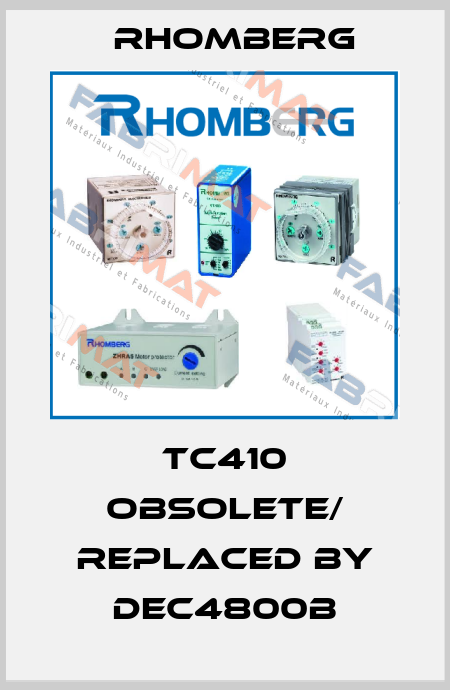 TC410 obsolete/ replaced by DEC4800B Rhomberg