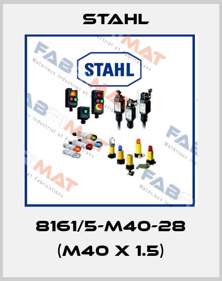 8161/5-M40-28 (M40 x 1.5) Stahl