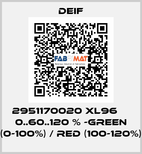 2951170020 XL96     0..60..120 % -green (0-100%) / red (100-120%) Deif