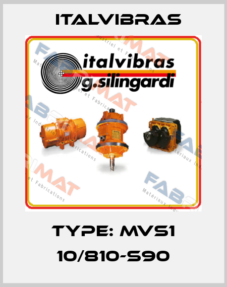 Type: MVS1 10/810-S90 Italvibras