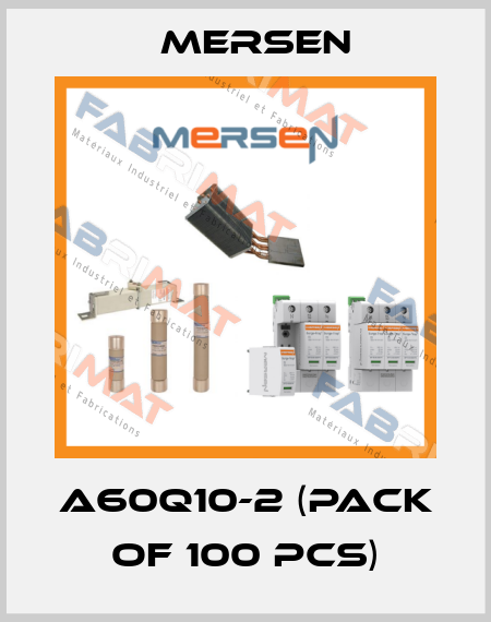 A60Q10-2 (pack of 100 pcs) Mersen