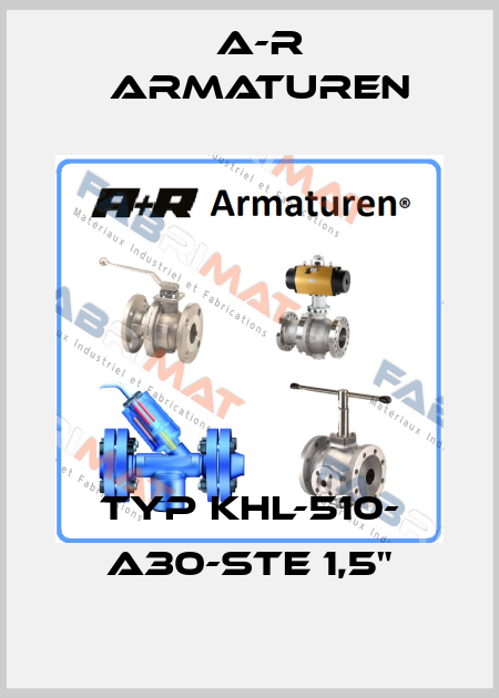 Typ KHL-510- A30-STE 1,5" A-R Armaturen