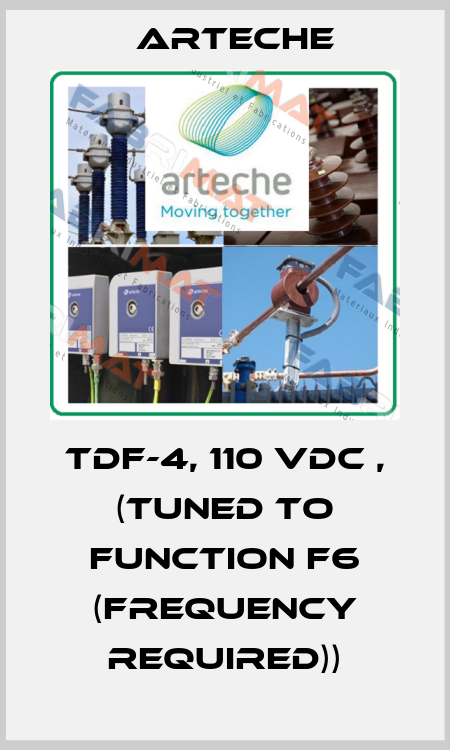TDF-4, 110 VDC , (tuned to function F6 (frequency required)) Arteche