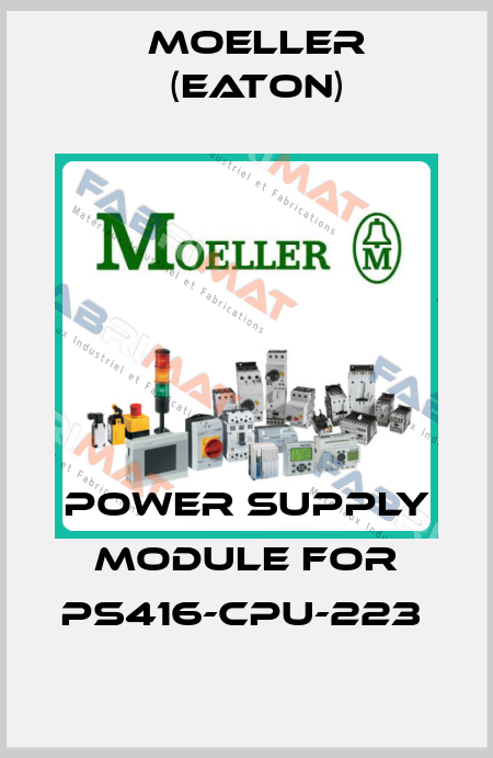 POWER SUPPLY MODULE FOR PS416-CPU-223  Moeller (Eaton)