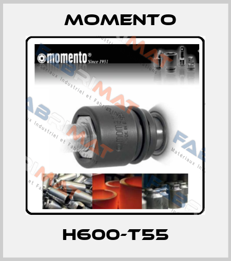 H600-T55 Momento