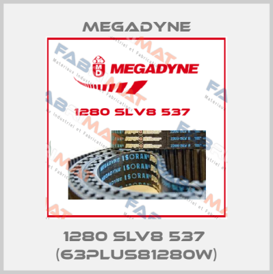1280 SLV8 537  (63PLUS81280W) Megadyne