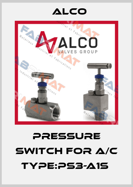 PRESSURE SWITCH FOR A/C TYPE:PS3-A1S  Alco
