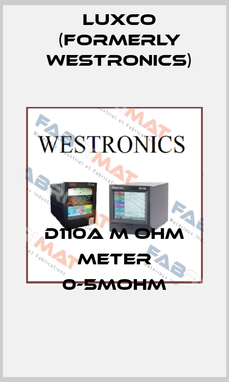 D110A m ohm meter 0-5MOHM Luxco (formerly Westronics)