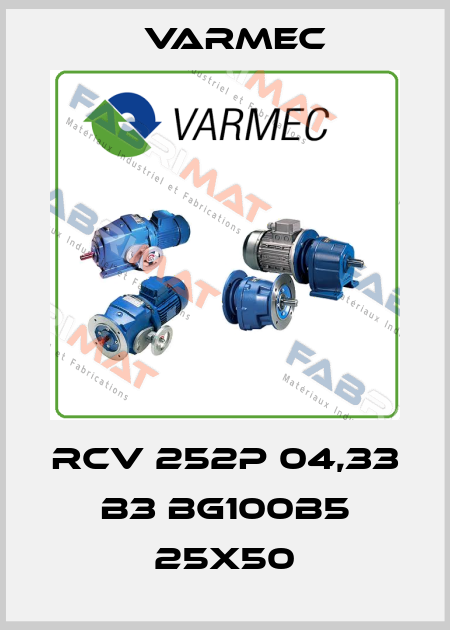 RCV 252P 04,33 B3 BG100B5 25x50 Varmec