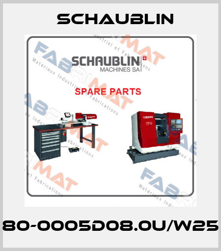 80-0005D08.0U/W25 Schaublin