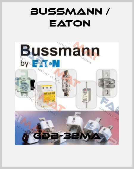 GDB-32mA BUSSMANN / EATON