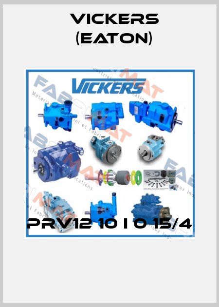 PRV12 10 I 0 15/4  Vickers (Eaton)