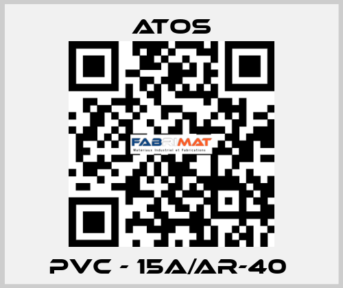 PVC - 15A/AR-40  Atos