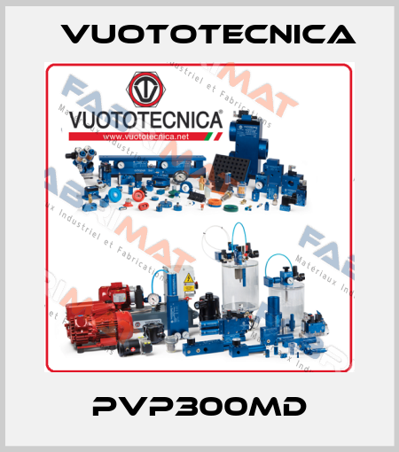 PVP300MD Vuototecnica