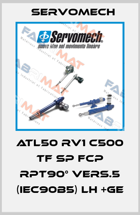 ATL50 RV1 C500 TF SP FCP RPT90° Vers.5 (IEC90B5) LH +GE Servomech