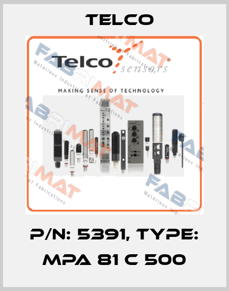 p/n: 5391, Type: MPA 81 C 500 Telco