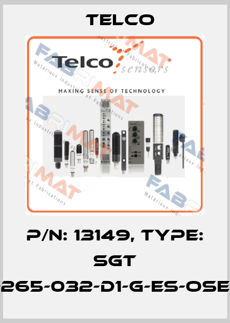 p/n: 13149, Type: SGT 15-265-032-D1-G-ES-OSE-15 Telco