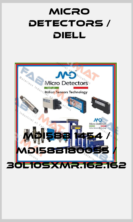 MDI58B 1454 / MDI58B1800S5 / 30L10SXMR.162.162
 Micro Detectors / Diell