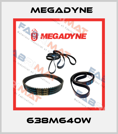 638M640W Megadyne