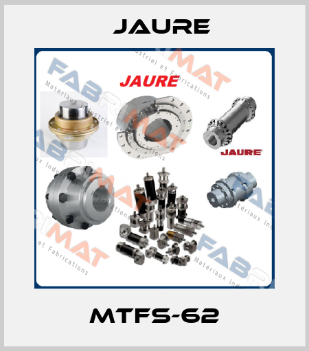 MTFS-62 Jaure