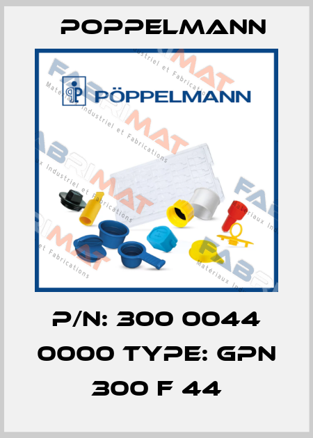 P/N: 300 0044 0000 Type: GPN 300 F 44 Poppelmann