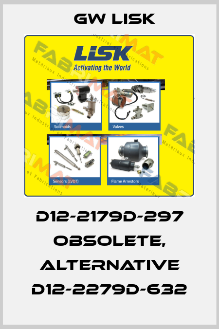 D12-2179D-297 obsolete, alternative D12-2279D-632 Gw Lisk