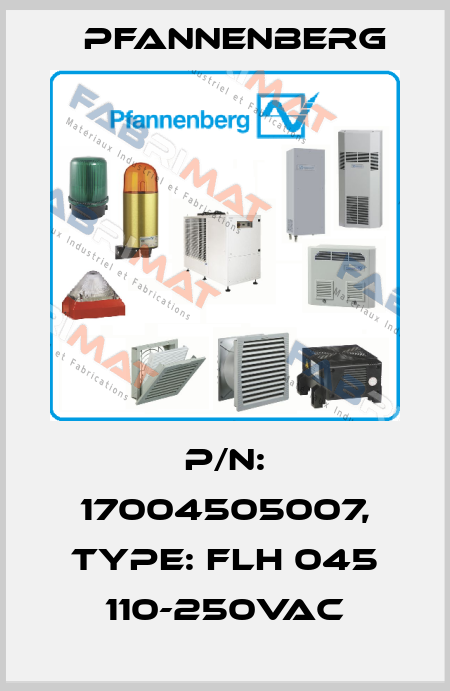 P/N: 17004505007, Type: FLH 045 110-250VAC Pfannenberg