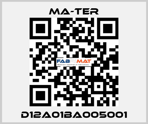 D12A01BA005001 MA-TER