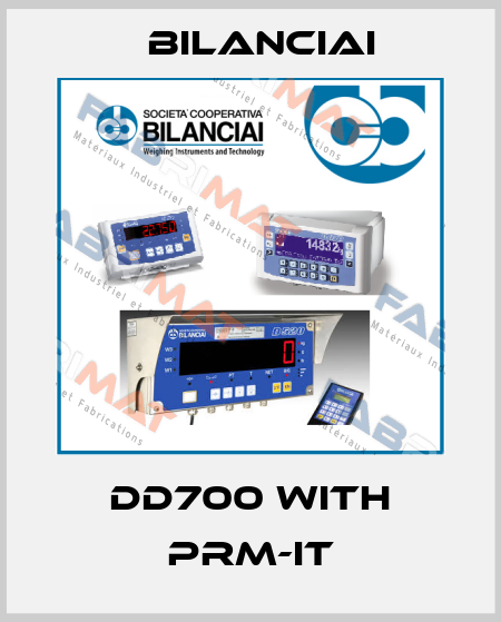 DD700 with PRM-IT Bilanciai