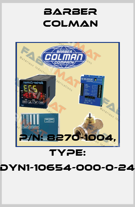 P/N: 8270-1004, Type: DYN1-10654-000-0-24 Barber Colman