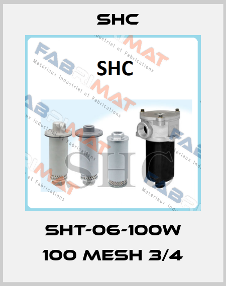 SHT-06-100W 100 MESH 3/4 SHC