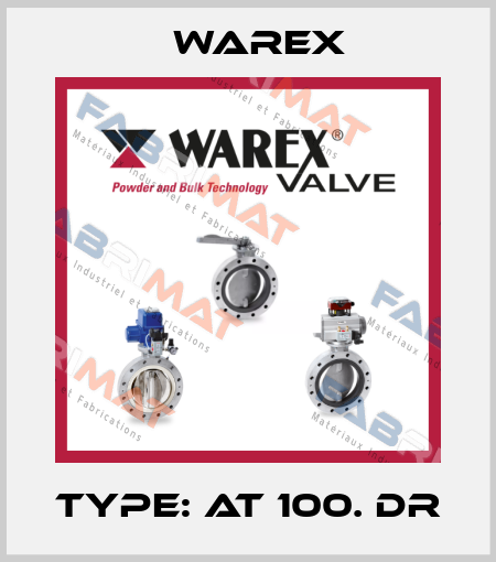 Type: AT 100. DR Warex