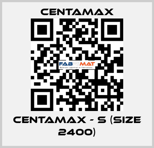 CENTAMAX - S (Size 2400) CENTAMAX