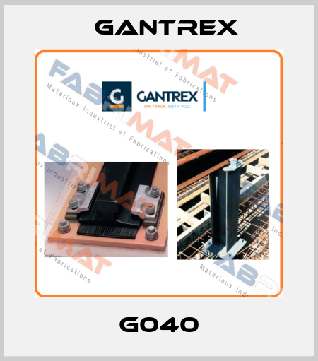 G040 Gantrex