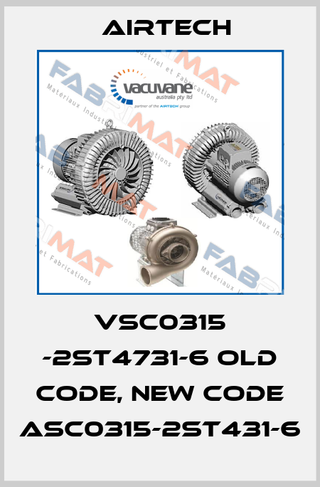 VSC0315 -2ST4731-6 old code, new code ASC0315-2ST431-6 Airtech