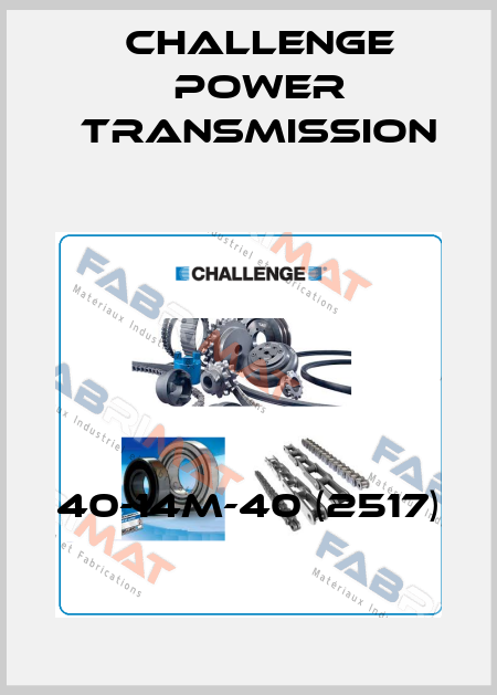 40-14M-40 (2517) Challenge Power Transmission