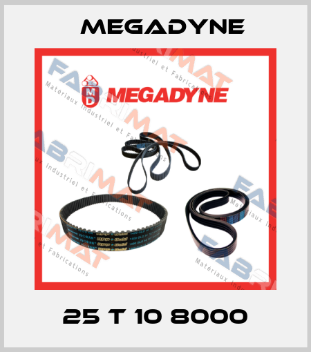 25 T 10 8000 Megadyne