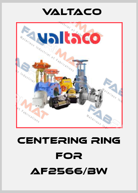 centering ring for AF2566/BW Valtaco