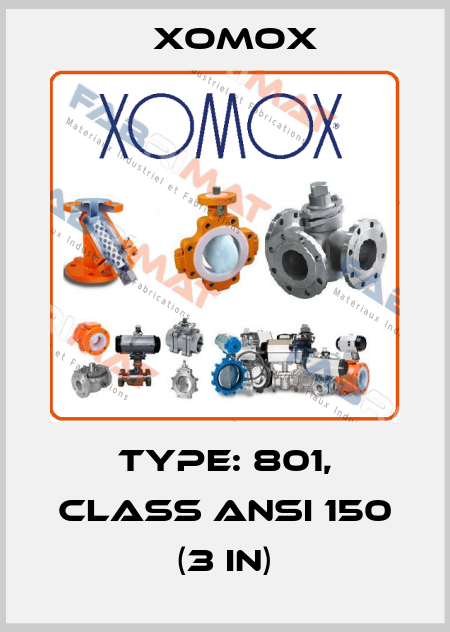Type: 801, Class ANSI 150 (3 IN) Xomox
