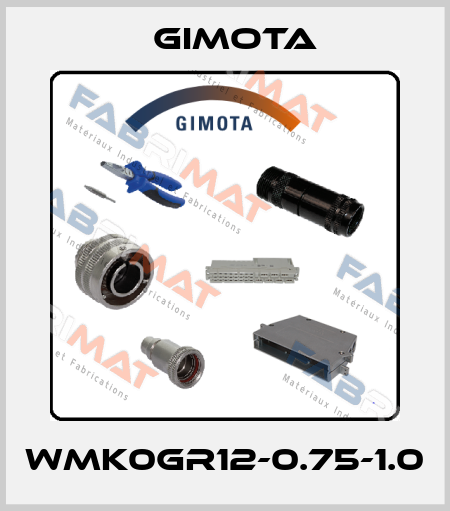WMK0GR12-0.75-1.0 GIMOTA